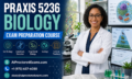 Praxis 5236 Biology Exam Preparation Course