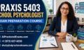 Praxis 5403 School Psychologist Exam Preparation Course