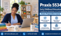 Praxis 5534 Early Childhood Education Foundational Knowledge and Content exam preparation course