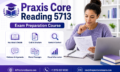 Praxis Core Reading 5713 exam preparation covering comprehension, passage analysis, evidence, paired texts and reading strategies